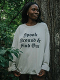 Spook Around and Find Out Sweatshirt: Large